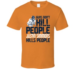 Guns Dont Kill Justin Simmons Kills People Denver Football T Shirt