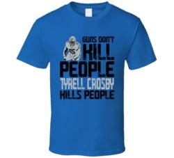 Guns Dont Kill Tyrell Crosby Kills People Detroit Football T Shirt