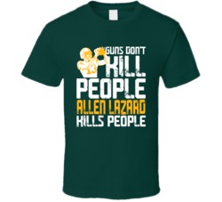 Guns Dont Kill Allen Lazard Kills People Green Bay Football T Shirt