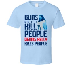 Guns Dont Kill Dennis Kelly Kills People Tennessee Football T Shirt