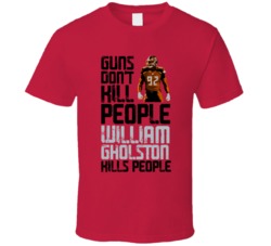 Guns Dont Kill William Gholston Kills People Tampa Bay Football T Shir