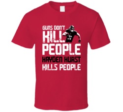 Hayden Hurst Guns Dont Kill Atlanta Football Fan T Shirt