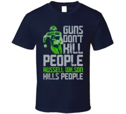 Guns Dont Kill Russell Wilson Kills People Seattle Football T Shirt