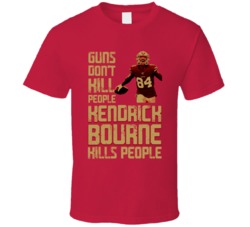 Guns Dont Kill Kendrick Bourne Kills People San Francisco Football T S