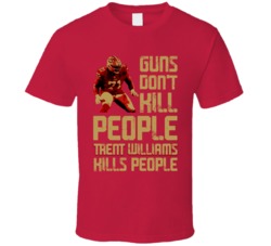 Guns Dont Kill Trent Williams Kills People San Francisco Football T Sh