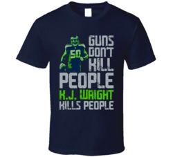 Guns Dont Kill Kj Wright Kills People Seattle Football T Shirt