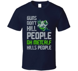 Guns Dont Kill Dk Metcalf Kills People Seattle Football T Shirt