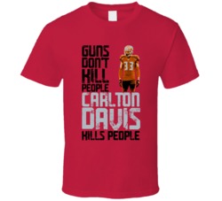 Guns Dont Kill Carlton Davis Kills People Tampa Bay Football T Shirt