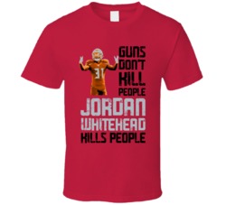 Guns Dont Kill Jordan Whitehead Kills People Tampa Bay Football T Shir