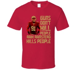 Guns Dont Kill Arik Armstead Kills People San Francisco Football T Shi