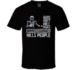 Guns Dont Kill Bryan Edwards Kills People Oakland Football T Shirt