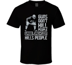 Guns Dont Kill Gabe Jackson Kills People Oakland Football T Shirt