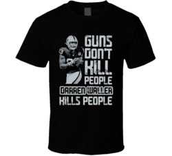 Guns Dont Kill Darren Waller Kills People Oakland Football T Shirt