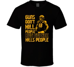 Guns Dont Kill Bud Dupree Kills People Pittsburgh Football T Shirt