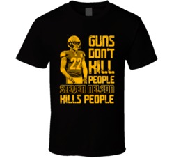 Guns Dont Kill Steven Nelson Kills People Pittsburgh Football T Shirt