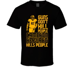 Guns Dont Kill Cameron Heyward Kills People Pittsburgh Football T Shir