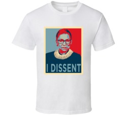 Ruth Bader Ginsburg I Dissent Hope T Shirt