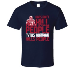 Guns Dont Kill Tytus Howard Kills People Houston Football T Shirt