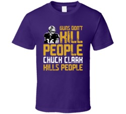 Chuck Clark Guns Dont Kill Baltimore Football Fan T Shirt