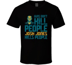 Guns Dont Kill Josh Jones Kills People Jacksonville Football T Shirt