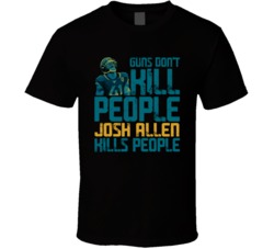 Guns Dont Kill Josh Allen Kills People Jacksonville Football T Shirt