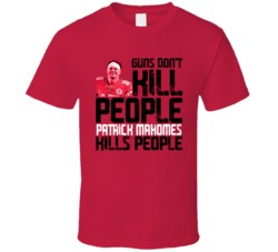 Guns Dont Kill Patrick Mahomes Kills People Kansas City Football T Shi