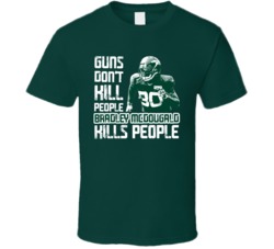 Guns Dont Kill Bradley Mcdougald Kills People New York J Football T Sh