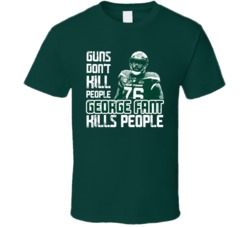 Guns Dont Kill George Fant Kills People New York J Football T Shirt