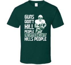 Guns Dont Kill Neville Hewitt Kills People New York J Football T Shirt
