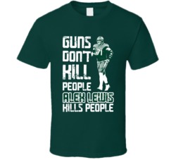 Guns Dont Kill Alex Lewis Kills People New York J Football T Shirt