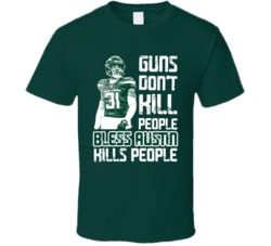 Guns Dont Kill Bless Austin Kills People New York J Football T Shirt