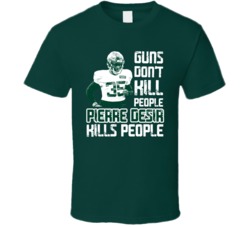 Guns Dont Kill Pierre Desir Kills People New York J Football T Shirt
