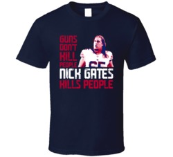 Guns Dont Kill Nick Gates Kills People New York G Football T Shirt