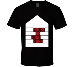 House Of Food Porn Miami Restaurant Cool T Shirt