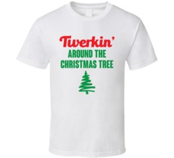 Twerkin Around The Christmas Tree Funny Christmas Holiday Season T Shi