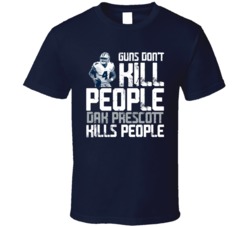 Guns Dont Kill Dak Prescott Kills People Dallas Football T Shirt