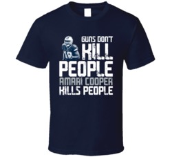Guns Dont Kill Amari Cooper Kills People Dallas Football T Shirt