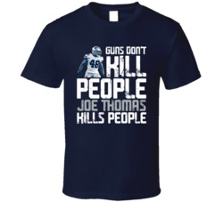 Guns Dont Kill Joe Thomas Kills People Dallas Football T Shirt
