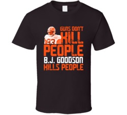 Guns Dont Kill B J Goodson Kills People Cleveland Football T Shirt