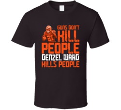 Guns Dont Kill Denzel Ward Kills People Cleveland Football T Shirt