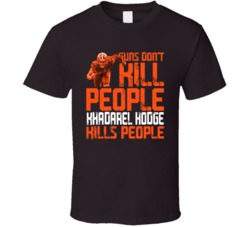 Guns Dont Kill Khadarel Hodge Kills People Cleveland Football T Shirt