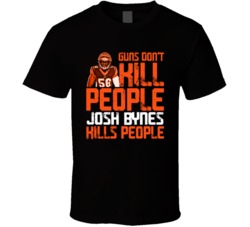 Guns Dont Kill Josh Bynes Kills People Cincinnati Football T Shirt