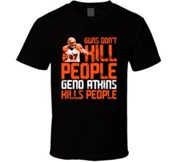 Guns Dont Kill Geno Atkins Kills People Cincinnati Football T Shirt