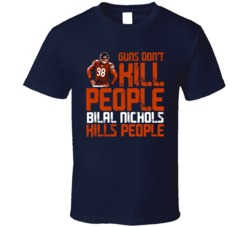 Guns Dont Kill Bilal Nichols Kills People Chicago Football T Shirt