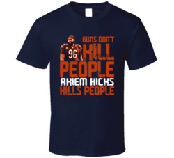 Guns Dont Kill Akiem Hicks Kills People Chicago Football T Shirt