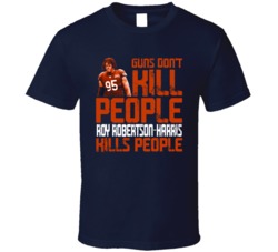 Guns Dont Kill Roy Robertson-harris Kills People Chicago Football T Sh
