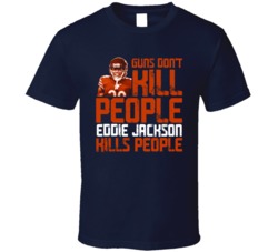 Guns Dont Kill Eddie Jackson Kills People Chicago Football T Shirt