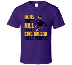 Guns Dont Kill Eric Wilson Kills People Minnesota Football T Shirt