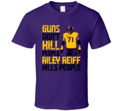 Guns Dont Kill Riley Reiff Kills People Minnesota Football T Shirt