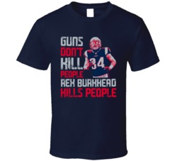 Guns Dont Kill Rex Burkhead Kills People New England Football T Shirt